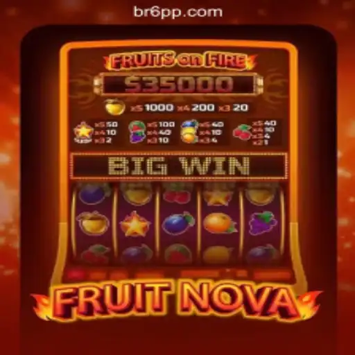Explore the Thrilling World of FruitNova on 6PP.com Platform-Oficial Slots Brasil